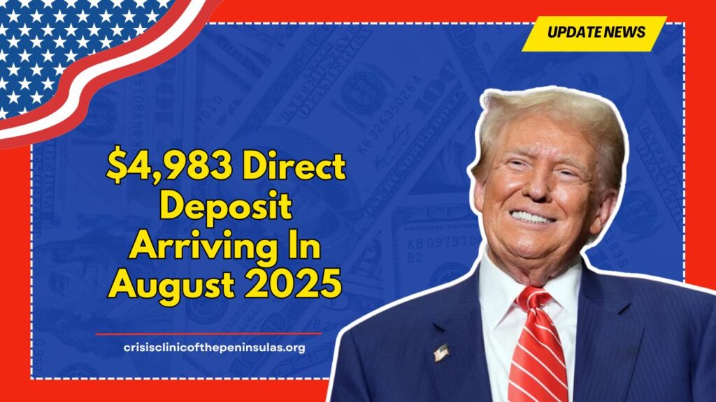 $4,983 Direct Deposit Arriving In August 2025 – Find Out If You’re Eligible And When You’ll Get It